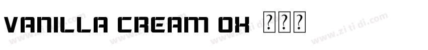 vanilla cream ox字体转换